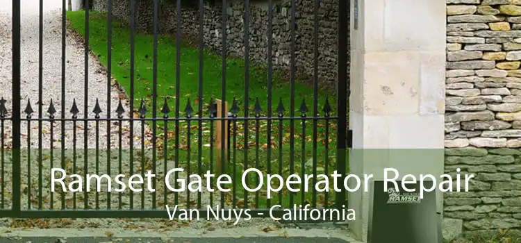 Ramset Gate Operator Repair Van Nuys - California
